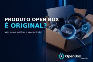 produto-open-box-é-original?