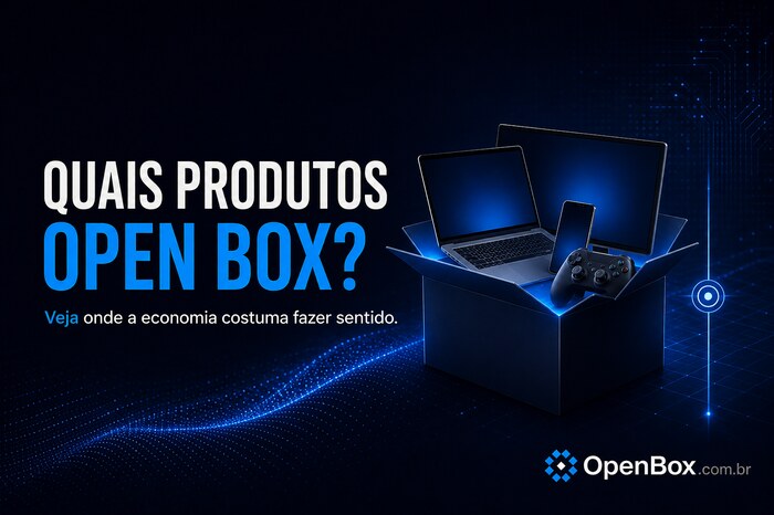 Quais-produtos-open-box-valem-a-pena-comprar-open-box